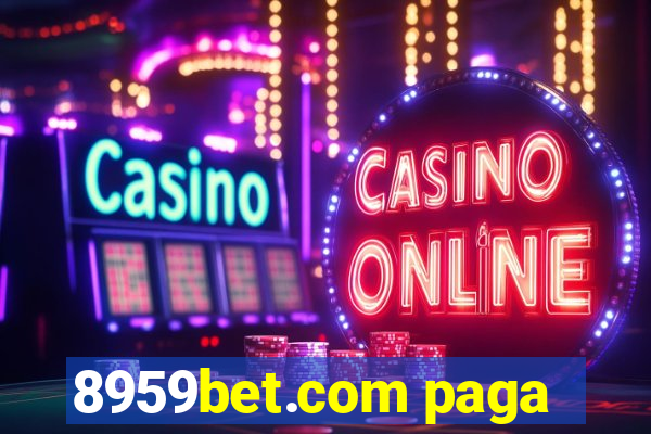 8959bet.com paga
